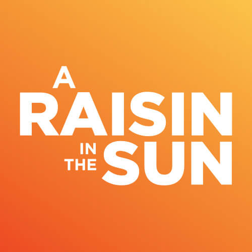 A RAISIN IN THE SUN in block letters against an orange background