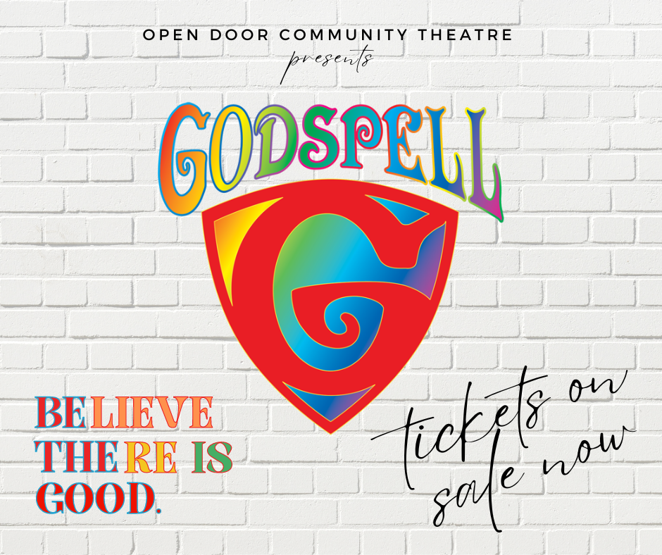 Colorful Godspell Logo looks like a red shield with a colorful G, with words Believe There is Good and Tickets on Sale Now