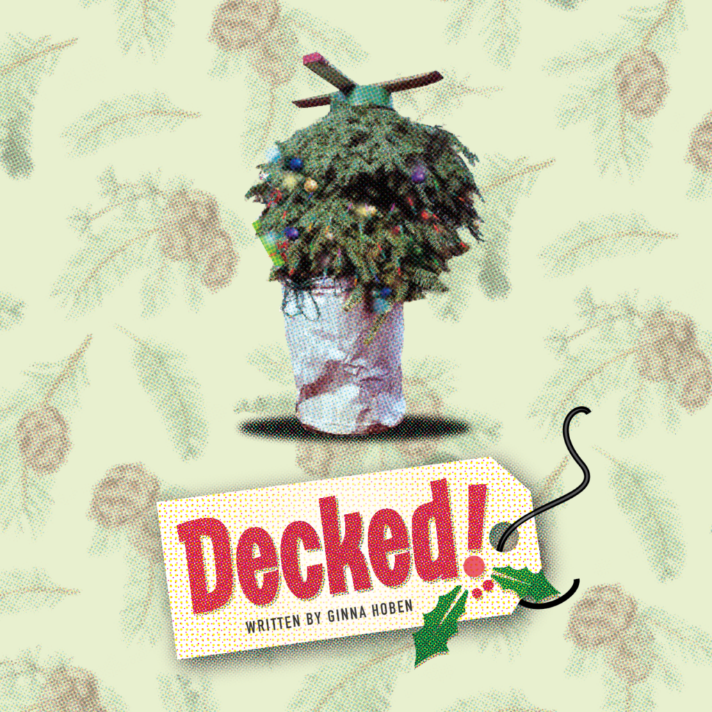 A holiday gift card says "Decked!" in red with a green sprig of holly below the image of an upside-down Christmas tree stuffed into a waste basket.