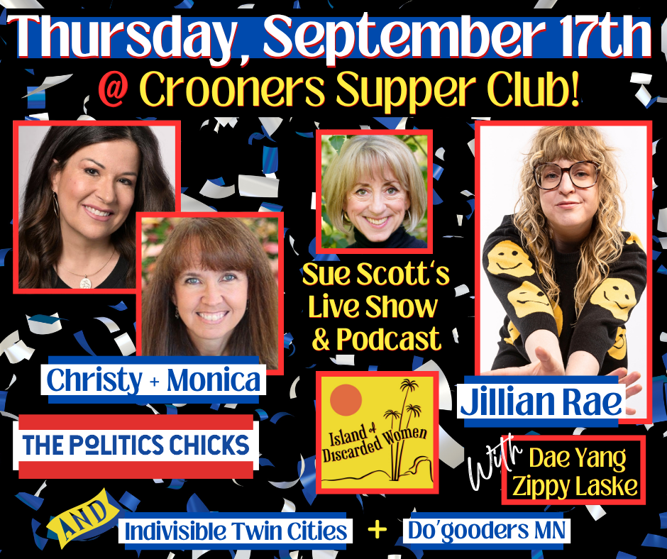 Colorful image with photos of guests The Politics Chicks, Jillian Rae and host Sue Scott. Plus large date and location of event